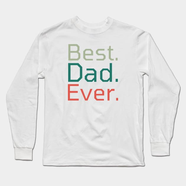 Fathers Day Gift Long Sleeve T-Shirt by HobbyAndArt